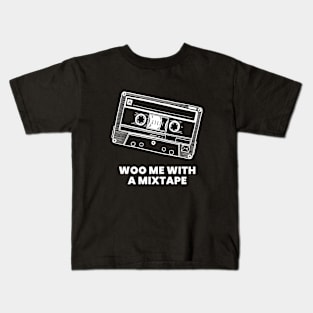 Woo Me with a Mixtape Kids T-Shirt